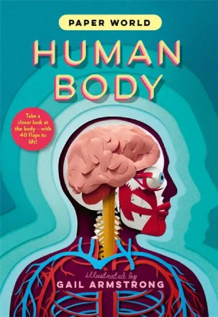Paper World: Human Body by Ruth Symons