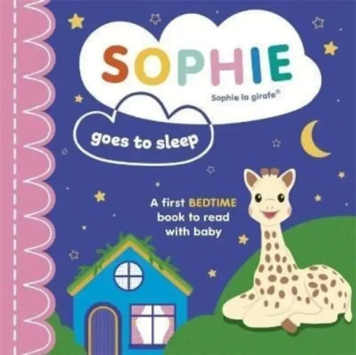 Sophie la girafe: Sophie Goes to Sleep by Ruth Symons
