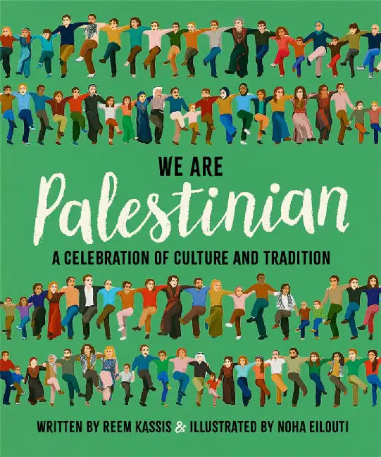 We Are Palestinian by Reem Kassis
