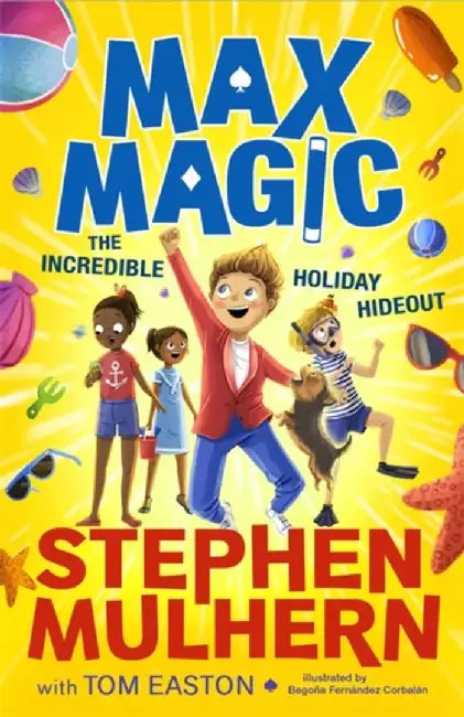 Max Magic: The Incredible Holiday Hideout (Max Magic 3) by Stephen Mulhern