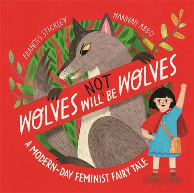 Wolves will (not) be Wolves by Frances Stickley