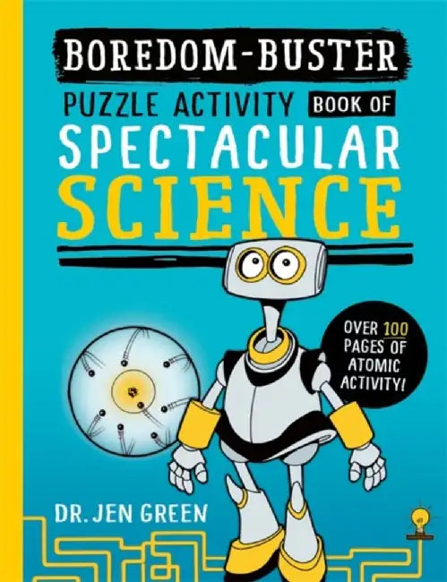 Boredom Buster: A Puzzle Activity Book of Spectacular Science by Dr Jen Green
