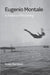 Eugenio Montale: A Poetics of Mourning by Adele Bardazzi