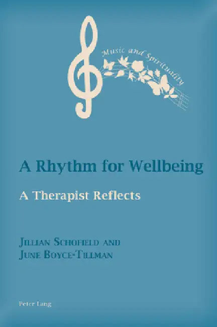 A Rhythm for Wellbeing: A Therapist Reflects by June Boyce-Tillman