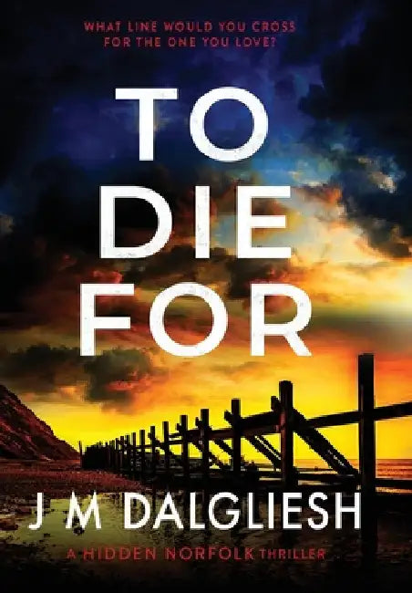 To Die For by J. M. Dalgliesh