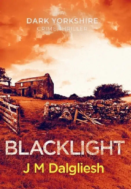 Blacklight by J. M. Dalgliesh