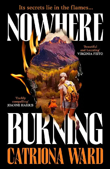 Nowhere Burning: from the bestselling author of The Last House on Needless Street by Catriona Ward