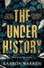 The Underhistory by Kaaron Warren