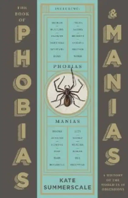The Book of Phobias and Manias by Kate Summerscale