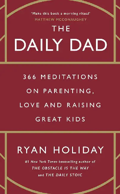 The Daily Dad by Ryan Holiday
