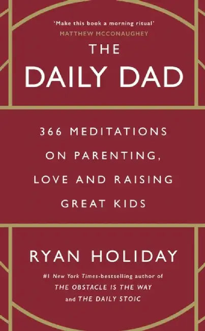 The Daily Dad by Ryan Holiday