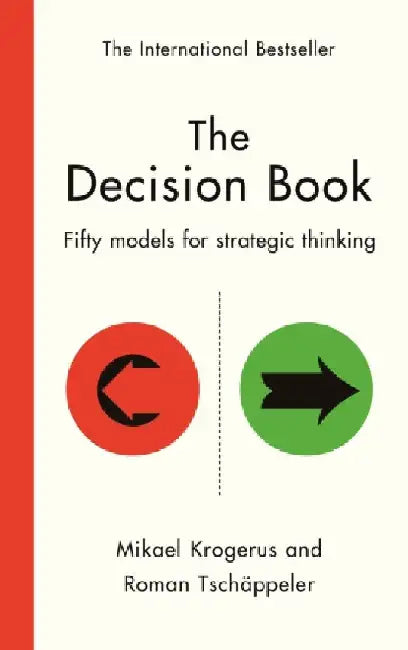 The Decision Book: Fifty models for strategic thinking by Mikael Krogerus