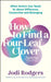 How to Find a Four-Leaf Clover by Jodi Rodgers