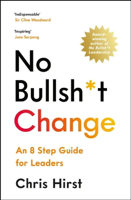 No Bullsh*t Change by Chris Hirst