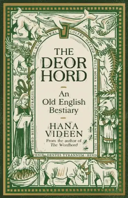 The Deorhord: An Old English Bestiary by Hana Videen