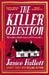 The Killer Question: the Sunday Times bestseller from the author of The Appeal by Janice Hallett