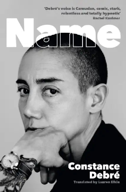 Name: A searing new novel from the author of Love Me Tender by Constance Debre