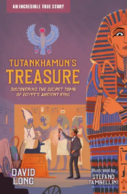 Tutankhamun's Treasure: Discovering the Secret Tomb of Egypt's Ancient King by David Long