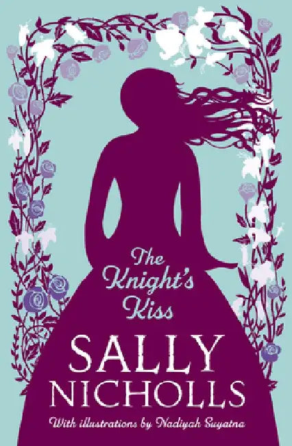 The Knight's Kiss by Nadiyah Suyatna