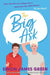The Big Ask: A Life-Affirming Teen Rom-Com from Award-Winning Author Simon James Green by Mallory Heyer
