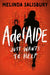 Adelaide Just Wants to Help ... by Melinda Salisbury