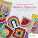 A Modern Girlâ€™s Guide to Granny Squares by Celine Semaan