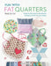 Fun with Fat Quarters: 15 Step-By-Step Projects & Essential Techniques to Kick-Start Your Sewing by Wendy Gardiner