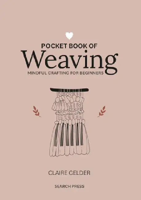 Pocket Book of Weaving by Claire Gelder