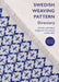 Swedish Weaving Pattern Directory: 50 Huck Embroidery Designs for the Modern Needlecrafter by Katherine Kennedy