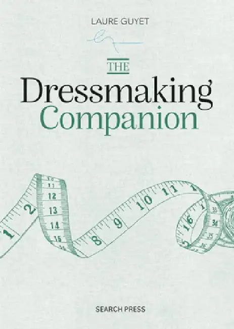 The Dressmaking Companion by Laure Guyet