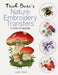 Trish Burr's Nature Embroidery Transfers: 75 Iron-On Designs  by Trish Burr