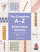 The Complete A-Z of Embroidery Stitches: The Definitive Guide to 288 Stitches by Inspirations Studio