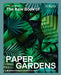 The Kew Book of Paper Gardens: 50 Botanical Paper Projects to Make by Fideli Sundqvist