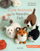 Cute Animals to Needle Felt: 20 Easy Projects by Roz Dace, Judy Balchin