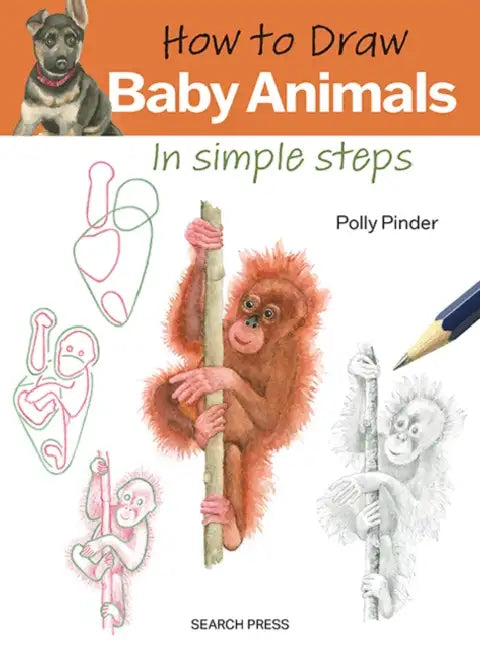 How to Draw: Baby Animals: In Simple Steps by Polly Pinder