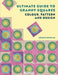 The Ultimate Guide to Granny Squares: Colour, Pattern and Design by Leonie Morgan