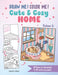 Draw Me! Color Me!: Cute & Cozy Home: In Simple Steps by Yishan Li