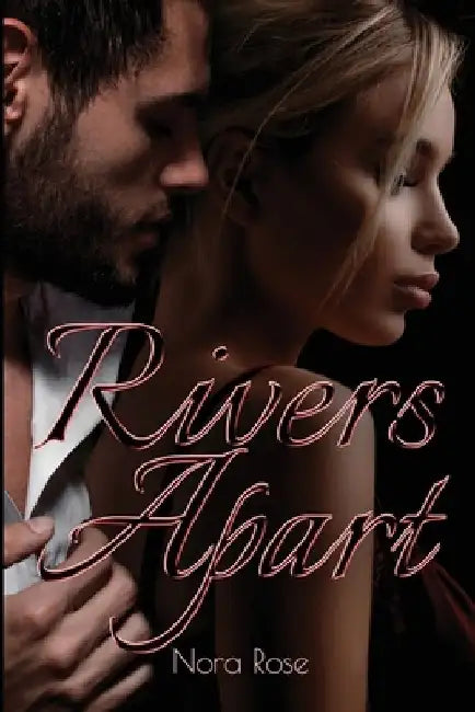 Rivers Apart by Nora Rose