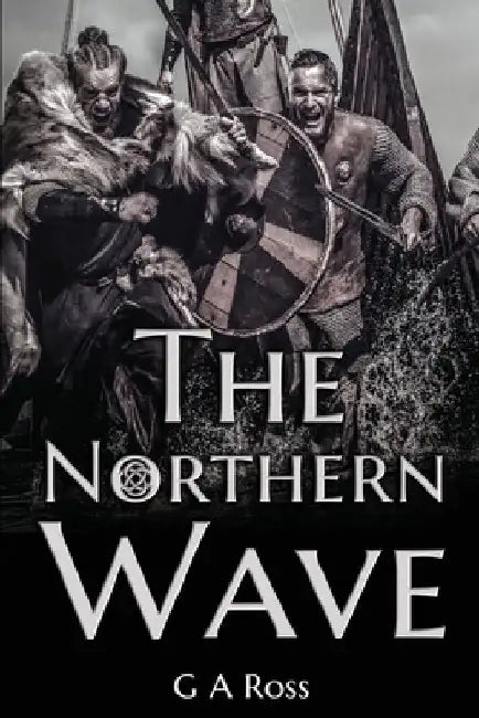The Northern Wave by G. a. Ross
