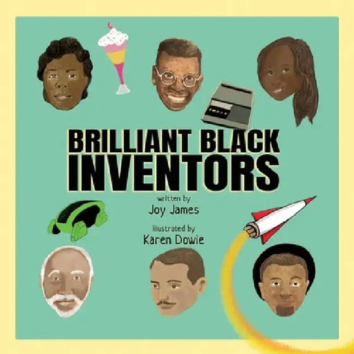 Brilliant Black Inventors by Joy James