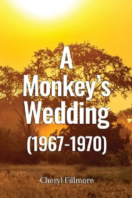A Monkey's Wedding (1967-1970) by Cheryl Fillmore