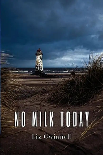 No Milk Today by Liz Gwinnell
