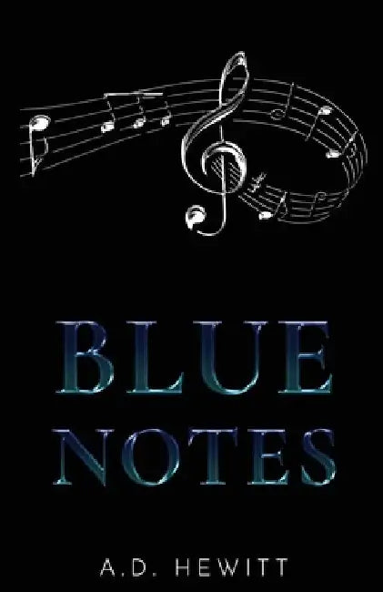 Blue Notes by A. D. Hewitt