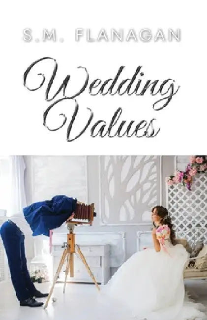 Wedding Values by S. M. Flanagan