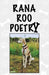 Rana Roo Poetry by Rana Roo
