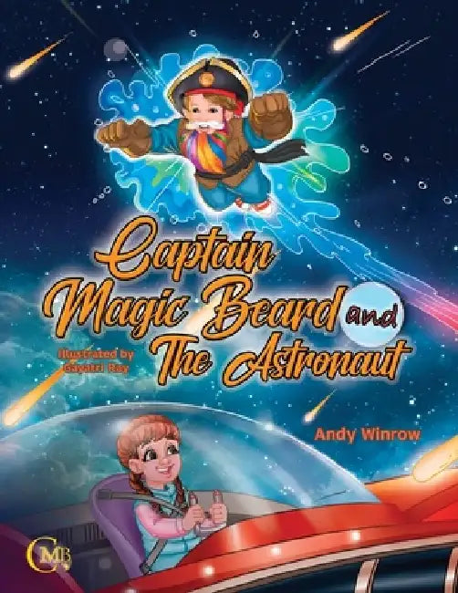 Captain Magic Beard and The Astronaut by Andy Winrow
