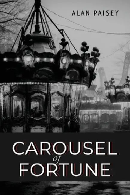 Carousel of Fortune by Alan Paisey