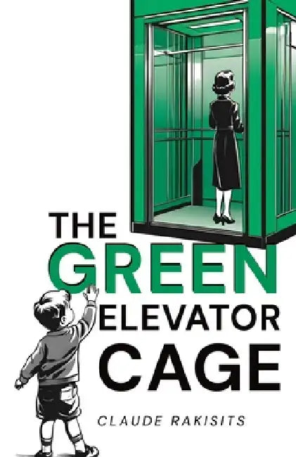 The Green Elevator Cage by Claude Rakisits