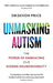Unmasking Autism by Devon Price
