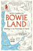 BOWIELAND by Peter Carpenter